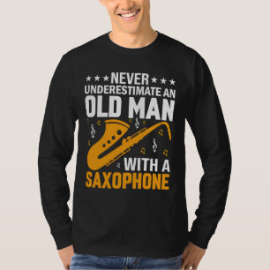 Never Underestimate Old Man Saxophone Player Music T-Shirt