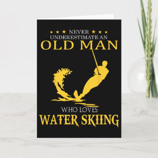 Never Underestimate Old Man Who Loves Water Skiing Card