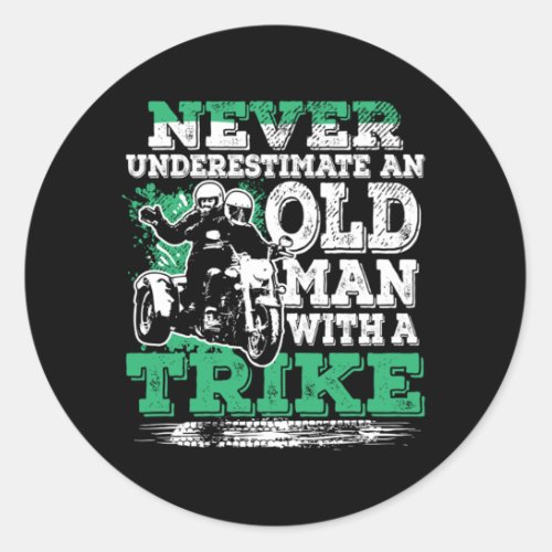 Never Underestimate Old Man With A Trike Classic Round Sticker