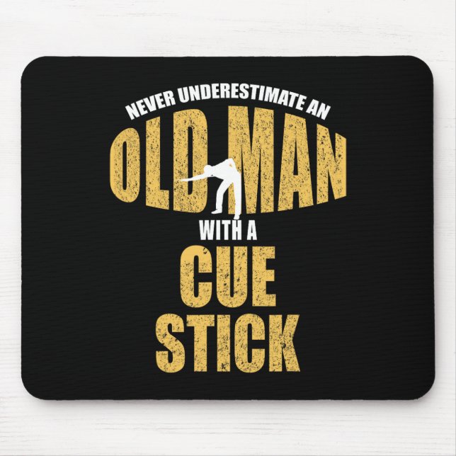 Never Underestimate Old Man With Cue Stick Funny P Mouse Pad (Front)