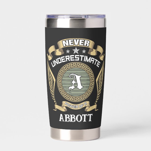 Never underestimate power of a ABBOTT Insulated Tumbler (Front)