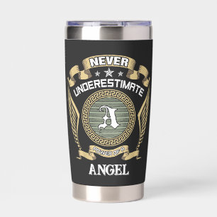 Never underestimate power of a ANGEL Insulated Tumbler