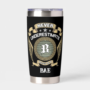 Never underestimate power of a BAE Insulated Tumbler