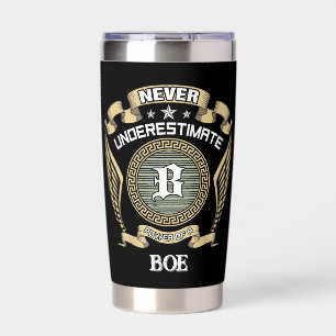 Never underestimate power of a BOE Insulated Tumbler