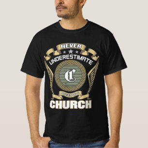 NEVER_UNDERESTIMATE_POWER_OF_A_CHURCH T-Shirt
