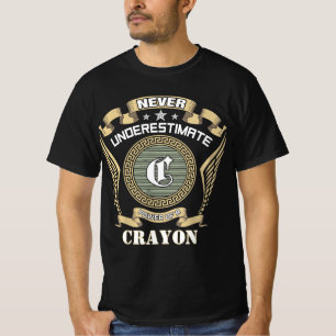Never underestimate power of a CRAYON T-Shirt