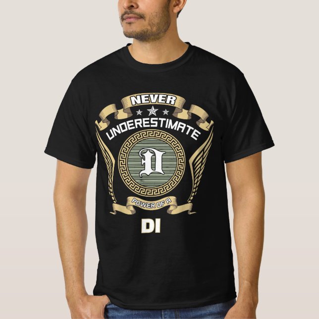 Never underestimate power of a DI T-Shirt (Front)