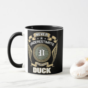 NEVER_UNDERESTIMATE_POWER_OF_A_DUCK MUG