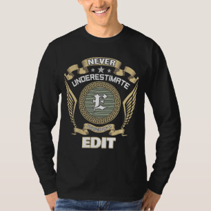 Never underestimate power of a E_ T-Shirt