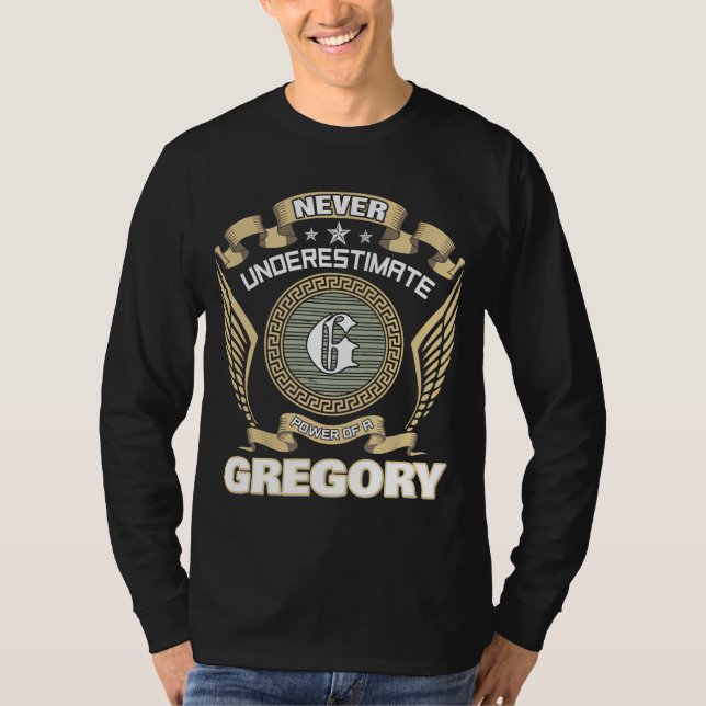 NEVER UNDERESTIMATE POWER OF A GREGORY T-Shirt (Front)