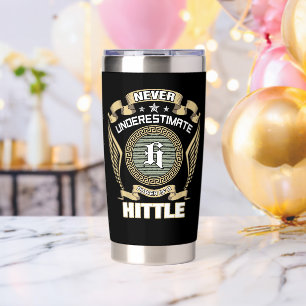 NEVER_UNDERESTIMATE_POWER_OF_A_HITTLE INSULATED TUMBLER