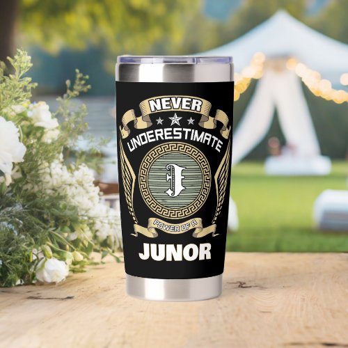Never underestimate power of a JUNOR Insulated Tumbler