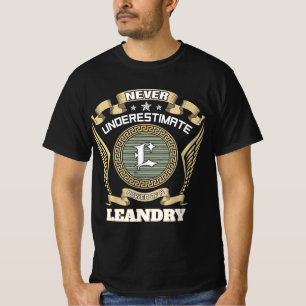Never underestimate power of a LEANDRY T-Shirt