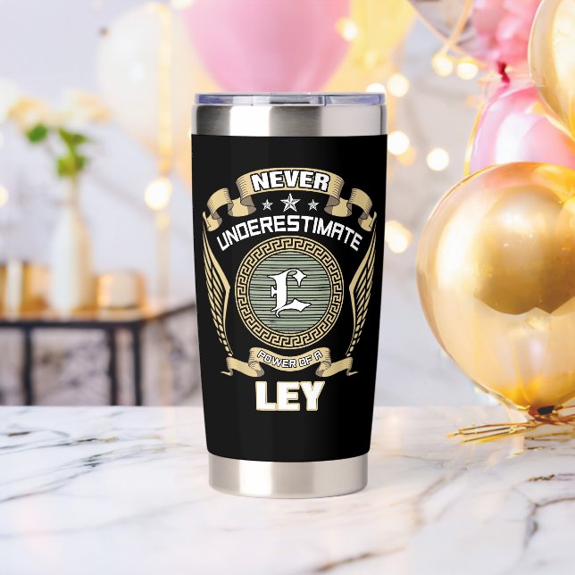 NEVER_UNDERESTIMATE_POWER_OF_A_LEY INSULATED TUMBLER (Bachelor Party (Rotated))