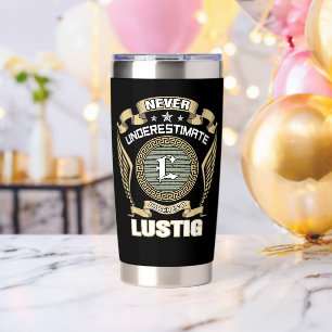 NEVER_UNDERESTIMATE_POWER_OF_A_LUSTIG INSULATED TUMBLER