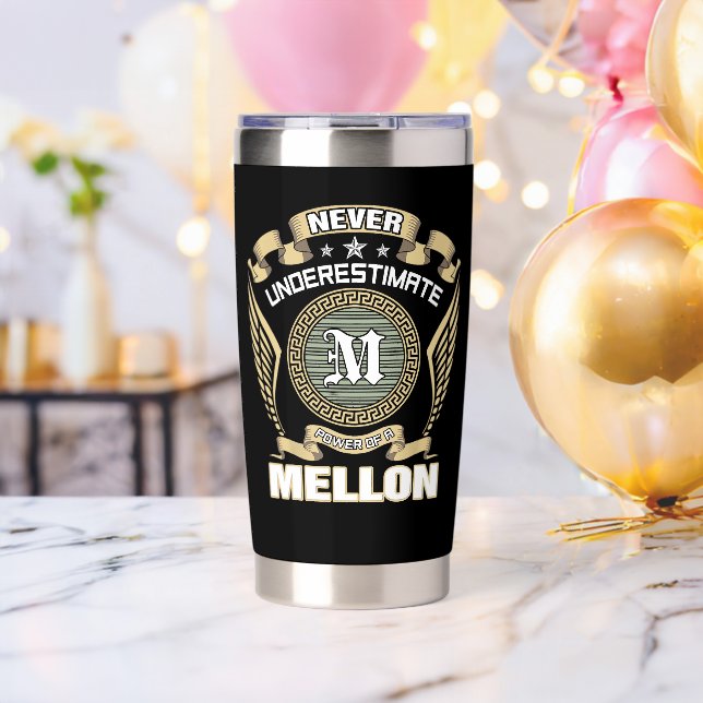 NEVER_UNDERESTIMATE_POWER_OF_A_MELLON INSULATED TUMBLER (Bachelor Party (Rotated))