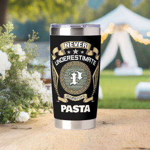 Never underestimate power of a PASTA Insulated Tumbler