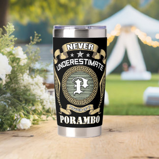Never underestimate power of a PORAMBO Insulated Tumbler