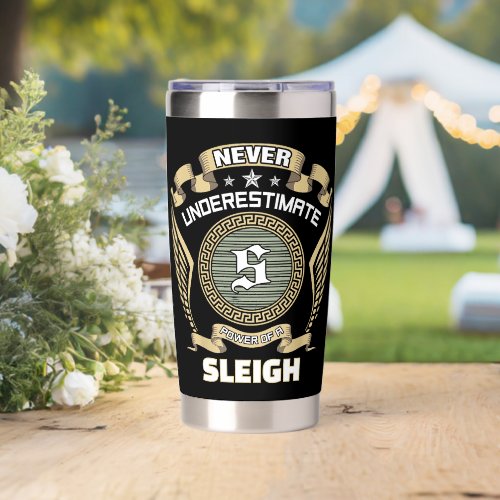 Never underestimate power of a SLEIGH Insulated Tumbler