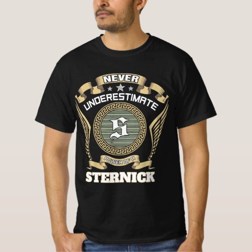 Never underestimate power of a STERNICK T-Shirt