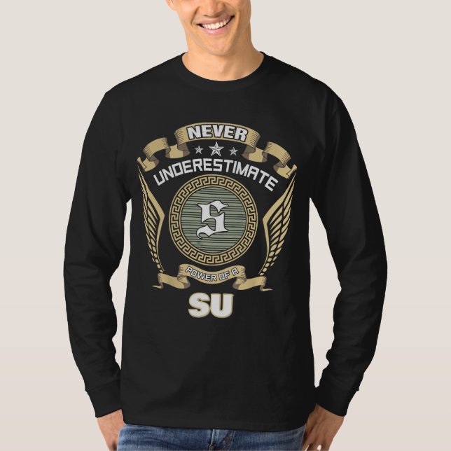 NEVER UNDERESTIMATE POWER OF A SU T-Shirt (Front)