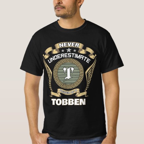 Never underestimate power of a TOBBEN T-Shirt