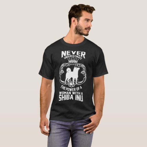 Never Underestimate Power Of Women With Shiba Inu T_Shirt