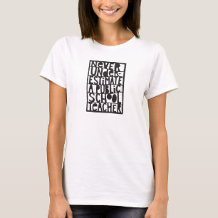 Never Underestimate Public School Teacher Linocut T-Shirt