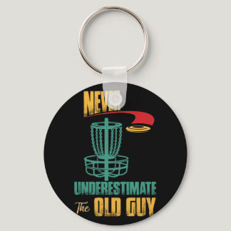 Never Underestimate The Old Guy Disc Golf Frisbee Keychain