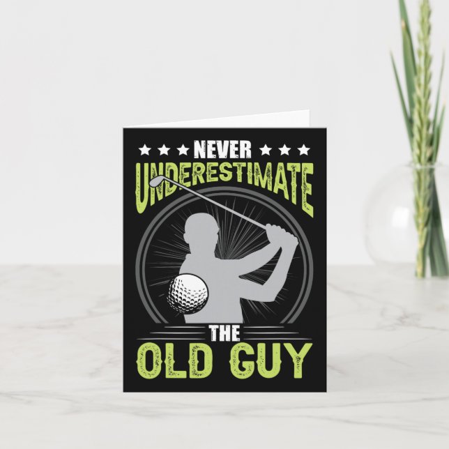 Never Underestimate The Old Guy Golf Golfing  Card (Front)