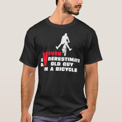 Never Underestimate The Old Guy On A Bicycle 3 T_Shirt