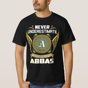 Never Underestimate The Power Of A Abbas T-Shirt