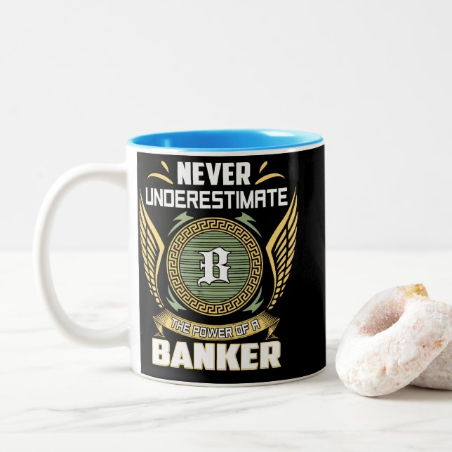 Never Underestimate The Power Of A Banker Two-Tone Coffee Mug (With Donut)