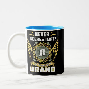 Never Underestimate The Power Of A Brand Two-Tone Coffee Mug