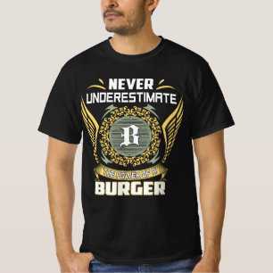 Never Underestimate The Power Of A Burger T-Shirt