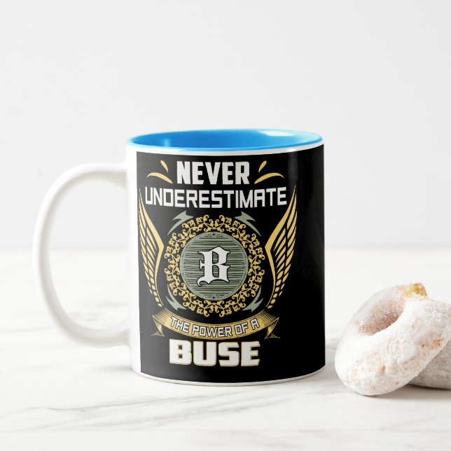 Never Underestimate The Power Of A Buse Two-Tone Coffee Mug (With Donut)