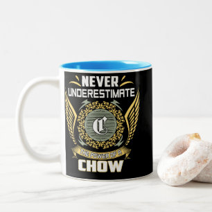 Never Underestimate The Power Of A Chow Two-Tone Coffee Mug