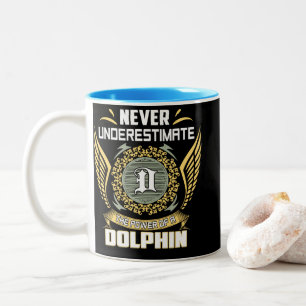 Never Underestimate The Power Of A Dolphin Two-Tone Coffee Mug