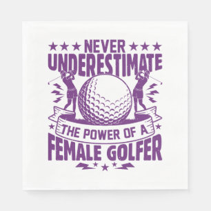 Never underestimate the power of a female golfer t napkins