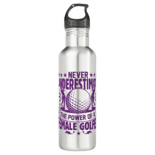 Never underestimate the power of a female golfer t stainless steel water bottle
