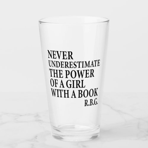 Never Underestimate The Power of a Girl Glass