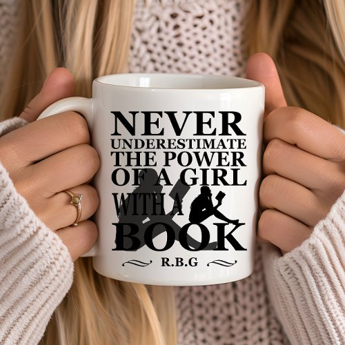 Never underestimate the power of a girl with book mug