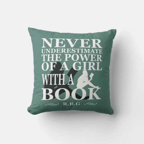 Never Underestimate the power of a girl with book Throw Pillow