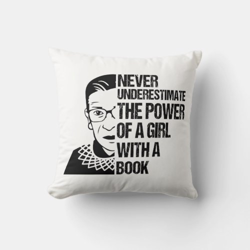 Never Underestimate The Power of a Girl With Book Throw Pillow