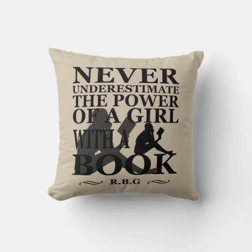 Never Underestimate the power of a girl with book Throw Pillow