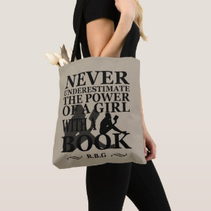 Never underestimate the power of a girl with book tote bag