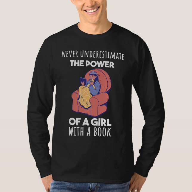 Never underestimate the power of a girl witha book T-Shirt (Front)