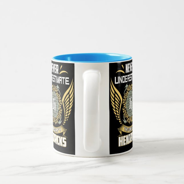Never Underestimate The Power Of A Hendricks Two-Tone Coffee Mug (Handle)