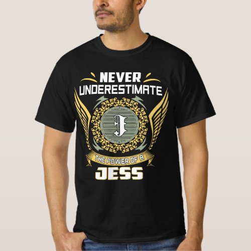 Never Underestimate The Power Of A Jess T-Shirt