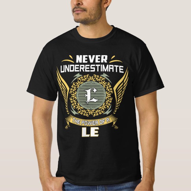 Never Underestimate The Power Of A Le T-Shirt (Front)